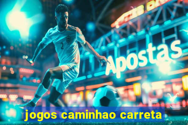 jogos caminhao carreta